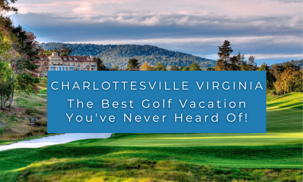 Charlottesville VA Golf Vacations 1